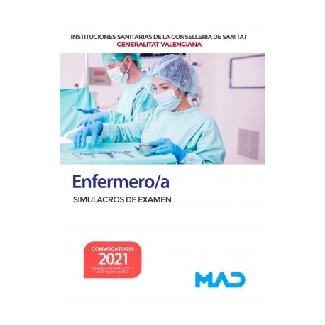 ENFERMERO/A INSTITUCIONES SANITARIAS CONSELLERIA SANITAT COMUNIDAD VALENCIANA. SIMULACROS DE EXAMEN