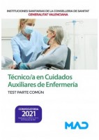 TECNICO/A CUIDADOS AUXILIARES ENFERMERIA INSTITUCIONES SANITARIAS CONSELLERIA SANITAT COMUNIDAD VALENCIANA. TEST PARTE COMUN