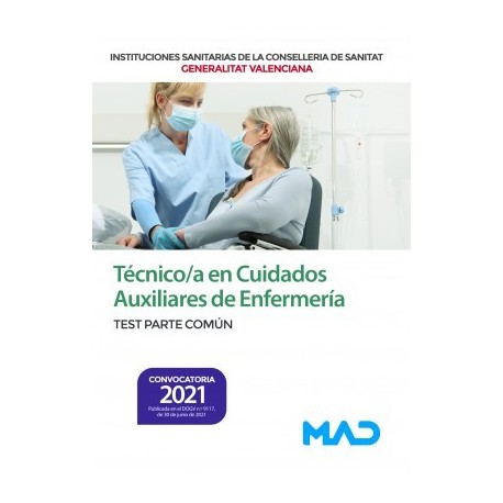 TECNICO/A CUIDADOS AUXILIARES ENFERMERIA INSTITUCIONES SANITARIAS CONSELLERIA SANITAT COMUNIDAD VALENCIANA. TEST PARTE COMUN