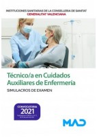 TECNICO/A CUIDADOS AUXILIARES ENFERMERIA INSTITUCIONES SANITARIAS CONSELLERIA SANITAT COMUNIDAD VALENCIANA. SIMULACROS DE EXAMEN