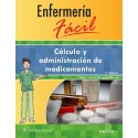 ENFERMERIA FACIL. CALCULO Y ADMINISTRACION DE MEDICAMENTOS