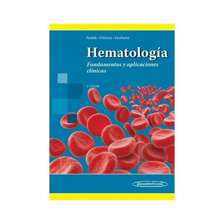 HEMATOLOGIA. FUNDAMENTOS Y APLICACIONES CLINICAS