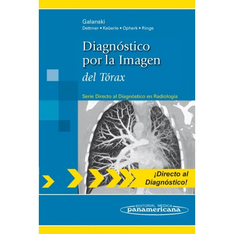DIAGNOSTICO POR LA IMAGEN DEL TORAX (SERIE DIRECTO AL DIAGNOSTICO EN RADIOLOGIA)