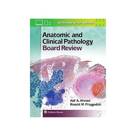 ANATOMIC AND CLINICAL PATHOLOGY BOARD REVIEW