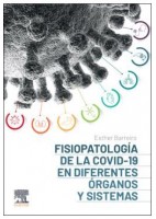 FISIOPATOLOGIA DE LA COVID-19 EN DIFERENTES ORGANOS Y SISTEMAS
