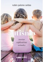 AUTISMO. TEORIAS EXPLICATIVAS ACTUALES