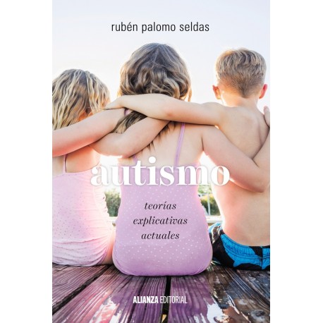 AUTISMO. TEORIAS EXPLICATIVAS ACTUALES
