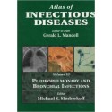 ATLAS OF INFECTIOUS DISEASES (VOLUME VI) PLEUROPULMONARY AND BRONCHIAL INFECTIONS