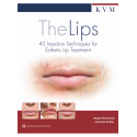 THE LIPS. 45 INJECTION TECHNIQUES FOR ESTHETIC LIP TREATMENT