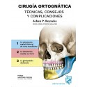 CIRUGIA ORTOGNATICA. TECNICAS, CONSEJOS Y COMPLICACIONES