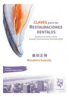 CLAVES PARA LAS RESTAURACIONES DENTALES. BASADO EN LA TEORIA OCLUSAL OCLUSION FUNCIONALMENTE DISOCLUIDA (FDO)