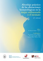 ABORDAJE PRACTICO DE LAS ALTERACIONES HEMATOLOGICAS EN LA MUJER EMBARAZADA Y EL NEONATO