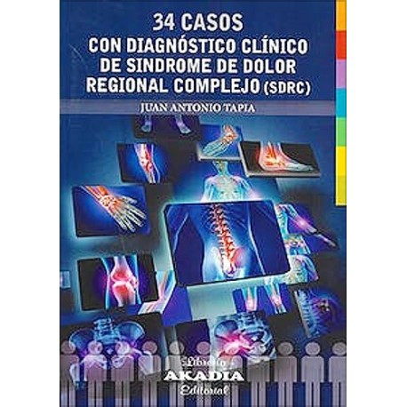 34 CASOS CON DIAGNOSTICO CLINICO DE SINDROME DE DOLOR REGIONAL COMPLEJO (SDRC)