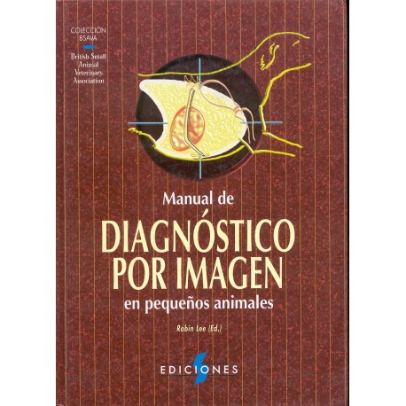 MANUAL DE DIAGNOSTICO POR IMAGEN EN PEQUEÑOS ANIMALES