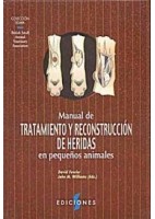 MANUAL DE TRATAMIENTO Y RECONSTRUCCION DE HERIDAS EN PEQUEÑOS ANIMALES