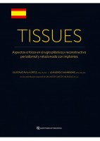 TISSUES. ASPECTOS CLINICOS EN CIRUGIA PLASTICA Y RECONSTRUCTIVA PERIODONTAL Y RELACIONADA CON IMPLANTES