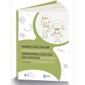 MANEJO DEL DOLOR POR REGION ANATOMICA Y SINDROMES CLINICOS DOLOROSOS EN PEDIATRIA