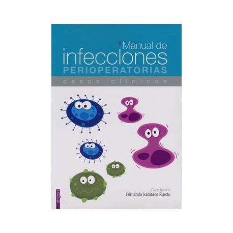 MANUAL DE INFECCIONES PERIOPERATORIAS. CASOS CLINICOS