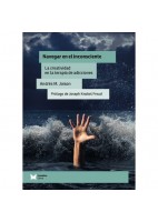 NAVEGAR EN EL INCONSCIENTE. LA CREATIVIDAD EN LA TERAPIA DE ADICCIONES