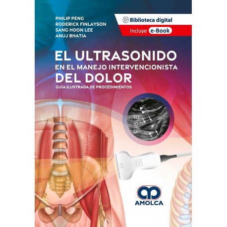 EL ULTRASONIDO EN EL MANEJO INTERVENCIONISTA DEL, DOLOR (GUIA ILUSTRADA DE PROCEDIMIENTOS) INCLUYE E-BOOK