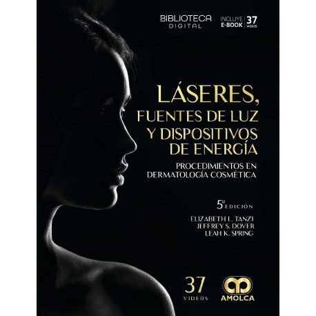 LASERES, FUNENTES DE LUZ Y DISPOSITIVOS DE ENERGIA. PROCEDIMIENTOS EN DERMATOLOGIA COSMETICA