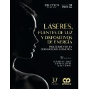 LASERES, FUNENTES DE LUZ Y DISPOSITIVOS DE ENERGIA. PROCEDIMIENTOS EN DERMATOLOGIA COSMETICA