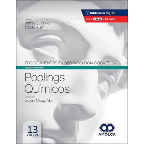 PEELINGS QUIMICOS (SERIE PROCEDIMIENTOS EN DERMATOLOGIA COSMETICA)
