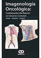 IMAGENOLOGIA ONCOLOGICA: FUNDAMENTOS DEL REPORTE EN CANCERES COMUNES