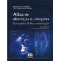 ATLAS DE ABORDAJES QUIRURGICOS. ORTOPEDIA Y TRAUMATOLOGIA