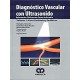 DIAGNOSTICO VASCULAR CON ULTRASONIDO, VOL. I: VASOS CEREBRALES Y PERIFERICOS