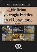 MEDICINA Y CIRUGIA ESTETICA EN EL CONSULTORIO VOL. 2: LIPOPLASTIA. CARBOXITERAPIA. HIDROLIPOCLASIA. SUBCISION. OBESIDAD