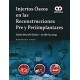 INJERTOS OSEOS EN LAS RECONSTRUCCIONES PRE Y PERIIMPLANTARES