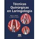TECNICAS QUIRURGICAS EN LARINGOLOGIA
