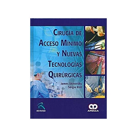 CIRUGIA DE ACCESO MINIMO Y NUEVAS TECNOLOGIAS QUIRURGICAS