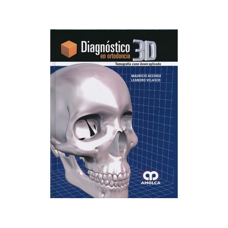 DIAGNOSTICO 3D EN ORTODONCIA. TOMOGRAFIA CONE-BEAM APLICADA
