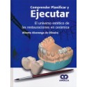 COMPRENDER, PLANIFICAR Y EJECUTAR. EL UNIVERSO ESTETICO DE LAS RESTAURACIONES EN CERAMICA