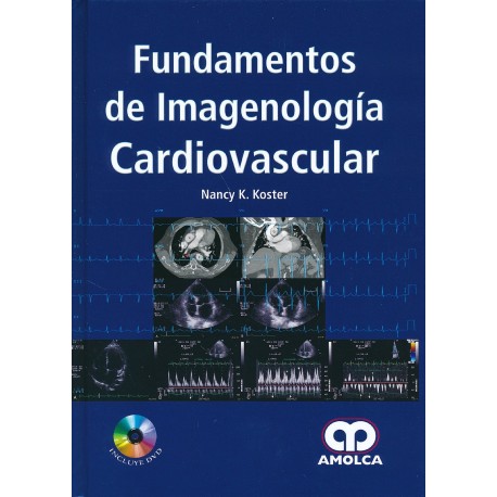 FUNDAMENTOS DE IMAGENOLOGIA CARDIOVASCULAR + DVD