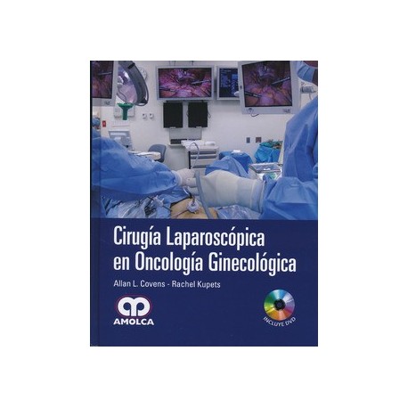 CIRUGIA LAPAROSCOPICA EN ONCOLOGIA GINECOLOGICA + DVD