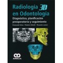 RADIOLOGIA 3D EN ODONTOLOGIA. DIAGNOSTICO, PLANIFICACION PREOPERATORIA Y SEGUIMIENTO