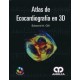 ATLAS DE ECOCARDIOGRAFIA EN 3D (INCLUYE DVD)