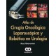 ATLAS DE CIRUGIA ONCOLOGICA LAPAROSCOPICA Y ROBOTICA EN UROLOGIA