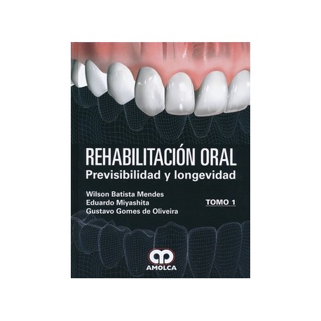REHABILITACION ORAL. PREVISIBILIDAD Y LONGEVIDAD, 2 VOLS.