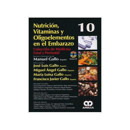 NUTRICION, VITAMINAS Y OLIGOELEMENTOS EN EL EMBARAZO + DVD (COLECCION DE MEDICINA FETAL Y PERINATAL, VOL. 10)