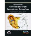 MANUAL PRACTICO EN GINECOLOGIA PARA CIRUGIA LAPAROSCOPICA E HISTEROSCOPICA (4 DVDS)
