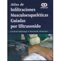 ATLAS DE INFILTRACIONES MUSCULOESQUELETICAS GUIADAS POR ULTRASONIDO