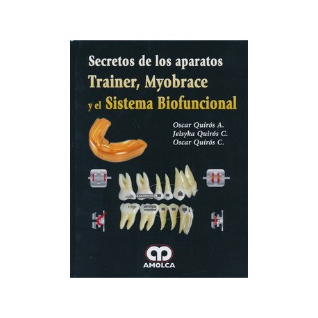 SECRETOS DE LOS APARATOS TRAINER, MYOBRACE Y EL SISTEMA BIOFUNCIONAL