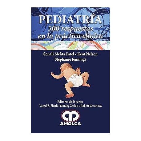 PEDIATRIA 500 RESPUESTAS EN LA PRACTICA CLINICA
