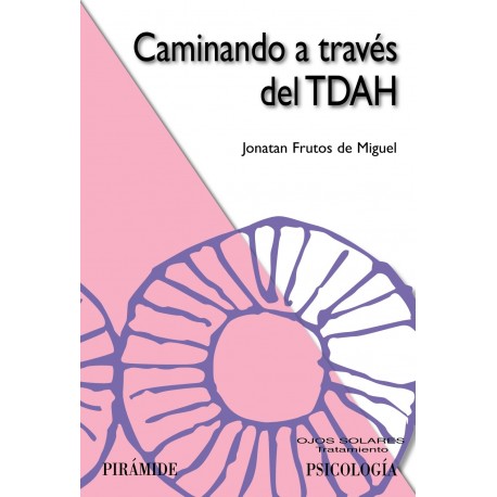 CAMINANDO A TRAVES DEL TDAH