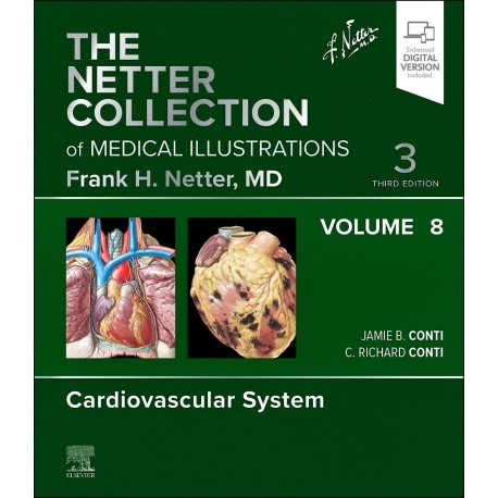 THE NETTER COLLECTION OF MEDICAL ILLUSTRATIONS. VOLUME 8 CARDIOVASCULAR SYSTEM (DIGITAL VERSION INCLUDED)