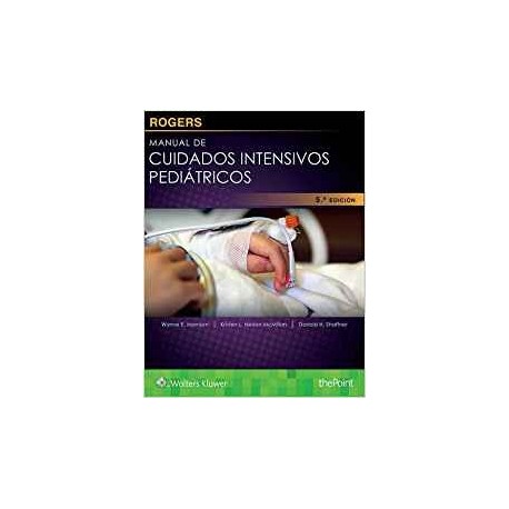 ROGERS MANUAL DE CUIDADOS INTENSIVOS PEDIATRICOS